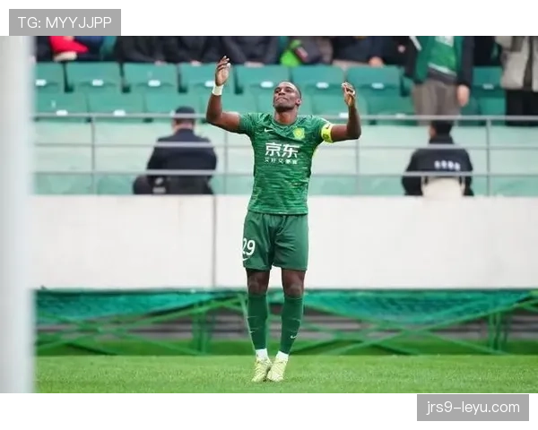 北京国安传奇射手荣膺队史进球王，辉煌瞬间点燃球迷回忆