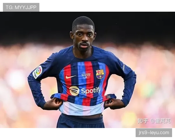 登贝莱在巴萨的表现与身价匹配度分析 登贝莱在巴萨的表现与身价匹配度分析